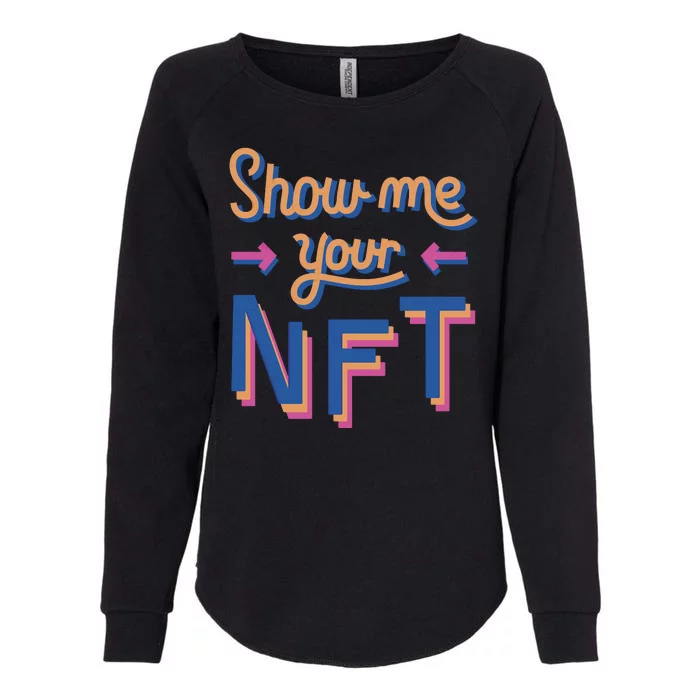 Show Me Your NFT Womens California Wash Sweatshirt