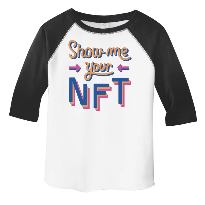 Show Me Your NFT Toddler Fine Jersey T-Shirt