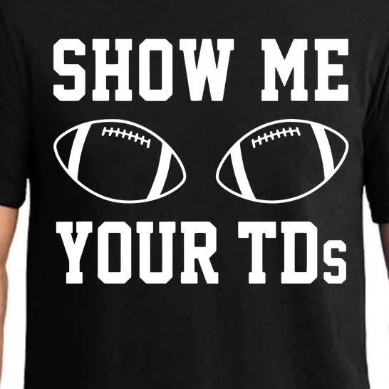 Show Me Your TDs Funny Fantasy Football Pajama Set