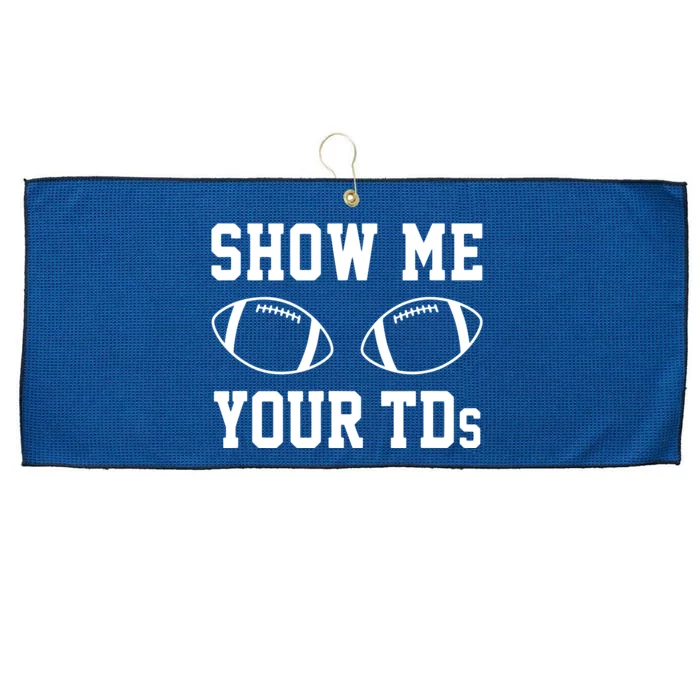 Show Me Your TDs Funny Fantasy Football Large Microfiber Waffle Golf Towel