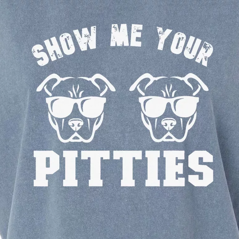 Show Me Your Pitties Funny Pitbull Dog Pitbull Dog Lovers Garment-Dyed Women's Muscle Tee