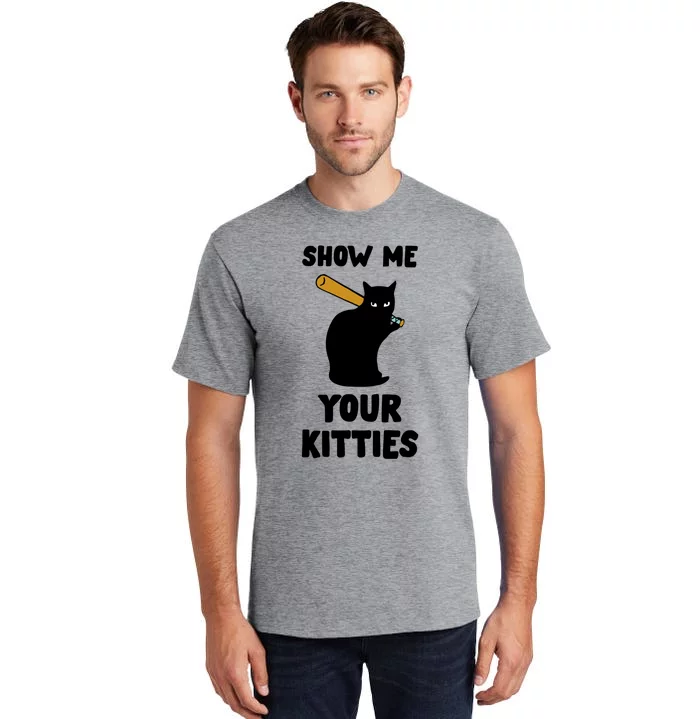 Show Me Your Kitties Cat Lover Retro Vintage Gift Great Gift Tall T-Shirt