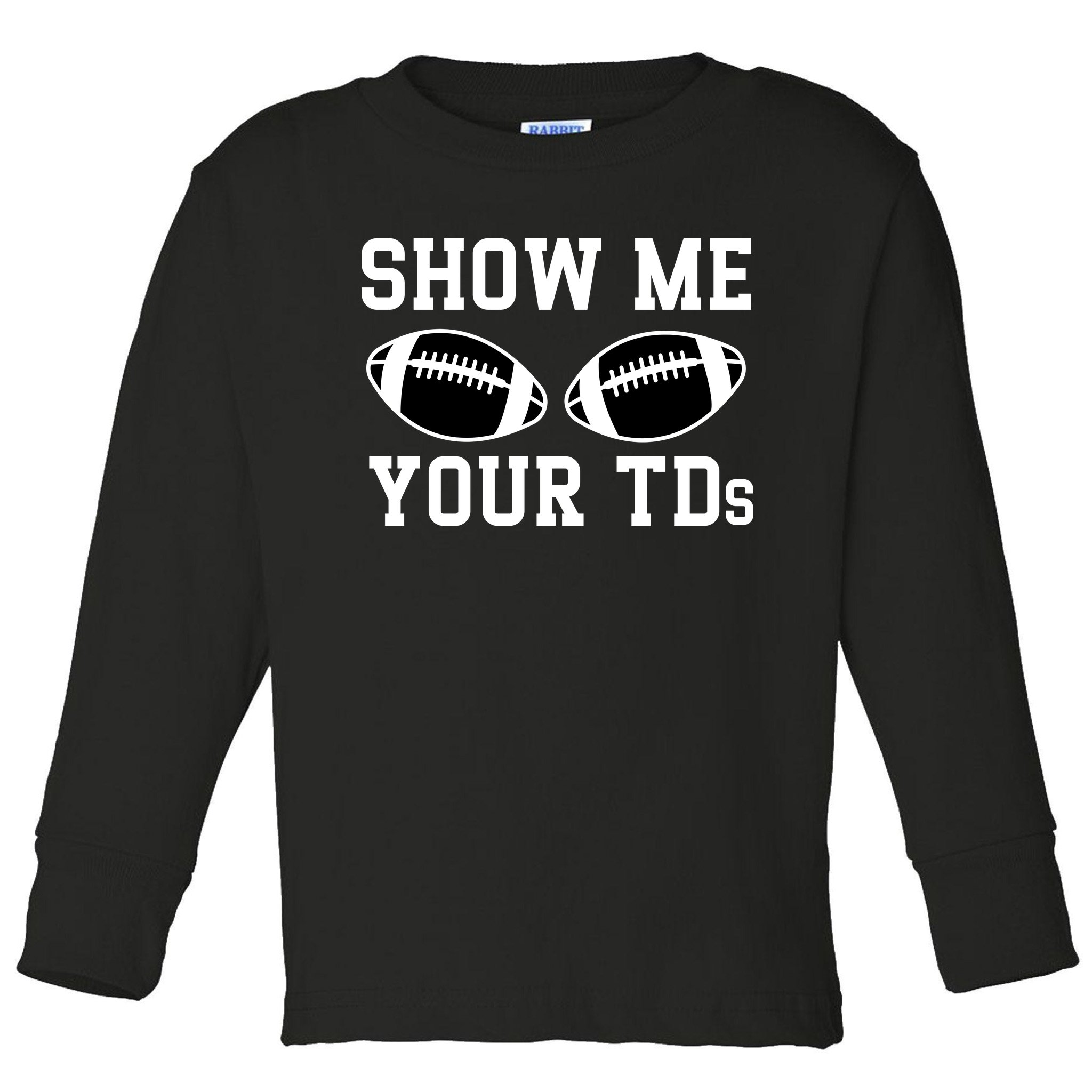 Teeshirtpalace Show Me Your TDS Fantasy Football American Football Kids Long Sleeve Shirt