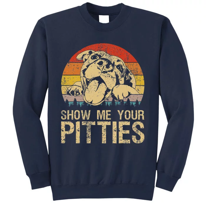 Show Me Your Pitties Funny Pitbull Dog Lovers Retro Vintage Sweatshirt