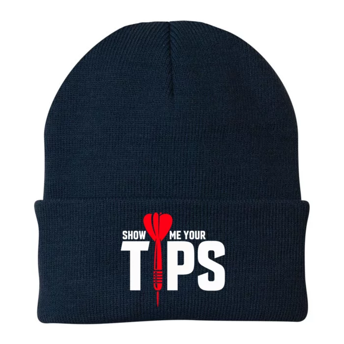 Show Me Your Tips Gift Funny Dart Quote Meme Gift Knit Cap Winter Beanie