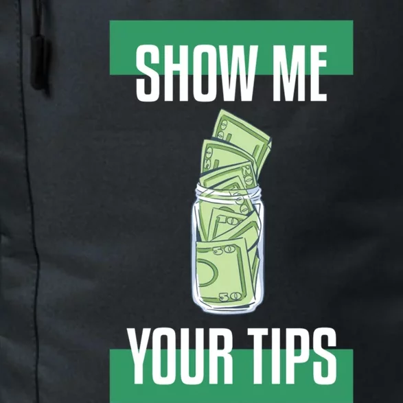 Show Me Your Tips Bartender Barkeeper Gift Daily Commute Backpack