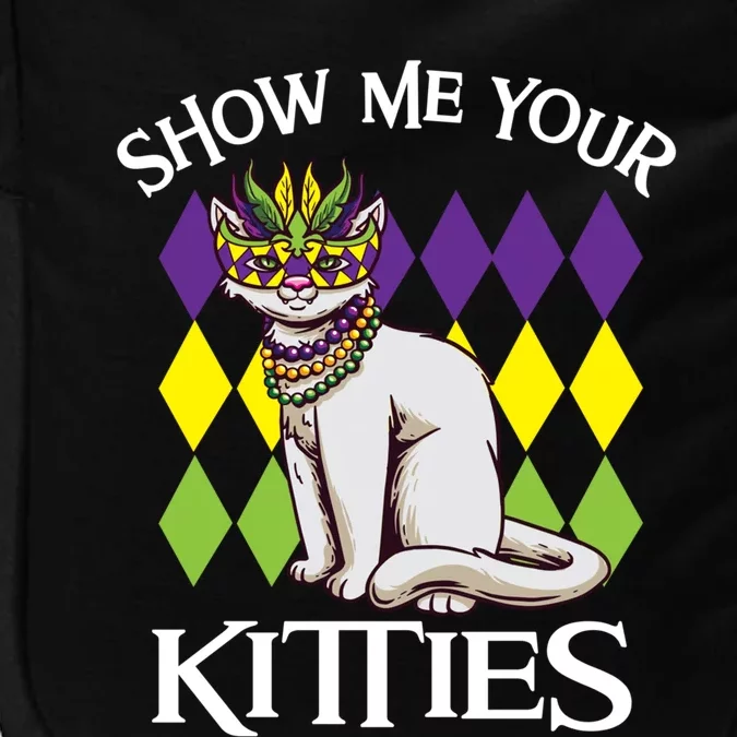 Show Me Your Kitties Funny Mardi Gras Gift Impact Tech Backpack