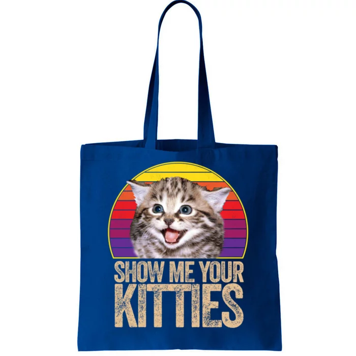 Show Me Your Kitties Great Gift Tote Bag