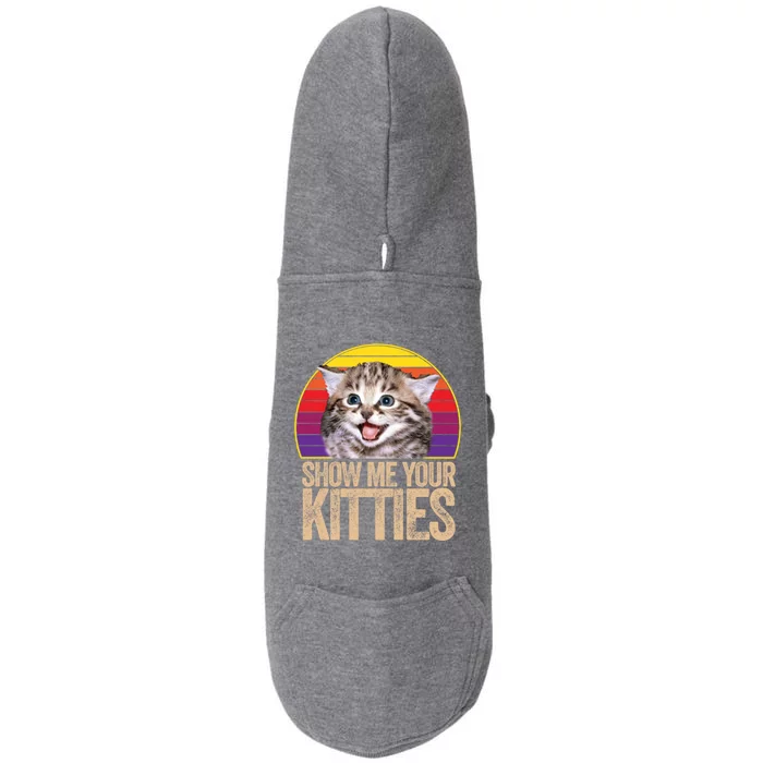 Show Me Your Kitties Great Gift Doggie 3-End Fleece Hoodie