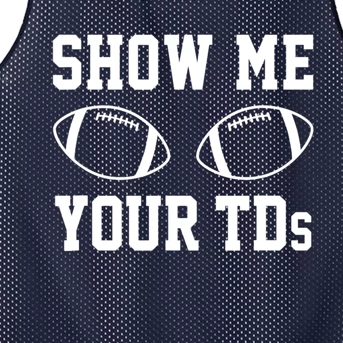 Show Me Your TDs Funny Fantasy Football Mesh Reversible Basketball Jersey Tank