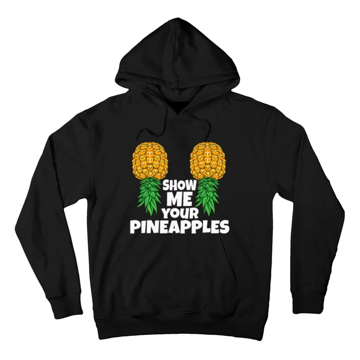 Show Me Your Pineapples Swinger Upside Down Pineapple Hoodie