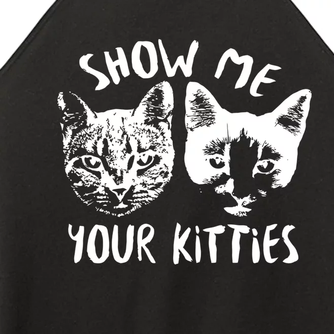 Show Me Your Kitties Funny Cat Lover Women’s Perfect Tri Rocker Tank