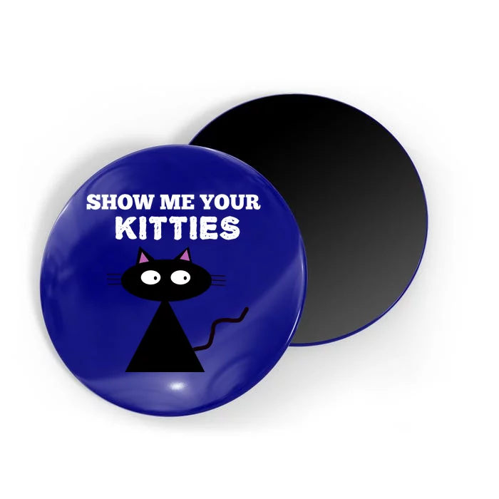 Show Me Your Kitties Cool Gift Funny Black Cat Pink Ears Magnet