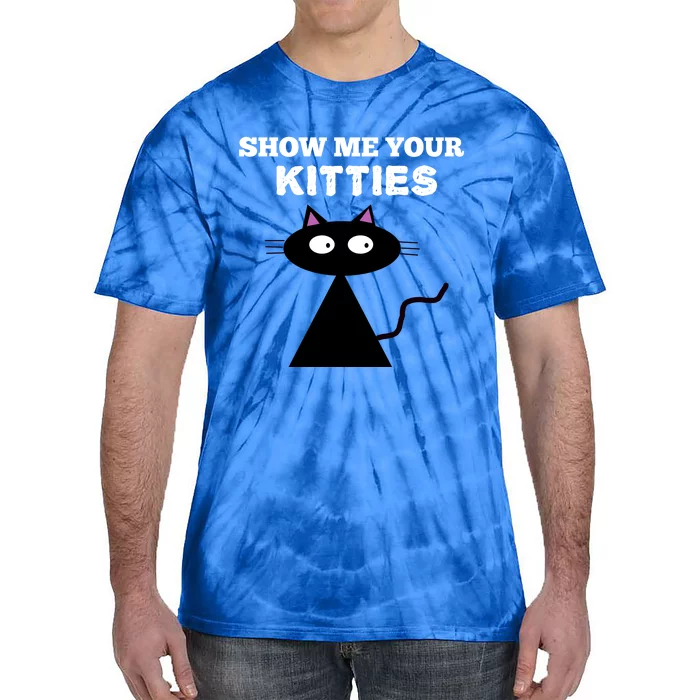 Show Me Your Kitties Cool Gift Funny Black Cat Pink Ears Tie-Dye T-Shirt