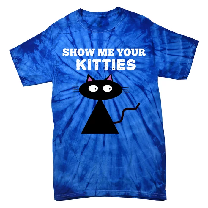 Show Me Your Kitties Cool Gift Funny Black Cat Pink Ears Tie-Dye T-Shirt