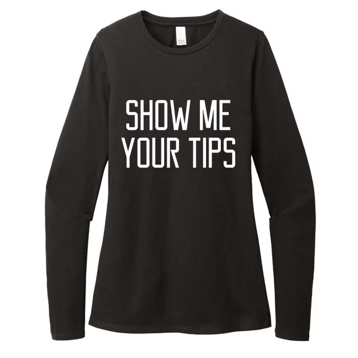 Show Me Your Tips For Bartender Gift Womens CVC Long Sleeve Shirt