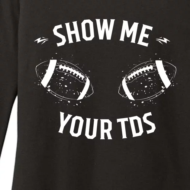 Show Me Your TDs Funny Fantasy Football Womens CVC Long Sleeve Shirt