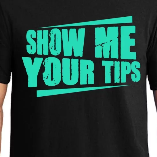 Show Me Your Tips Funny Bartender Bar Barkeeper Gift Pajama Set