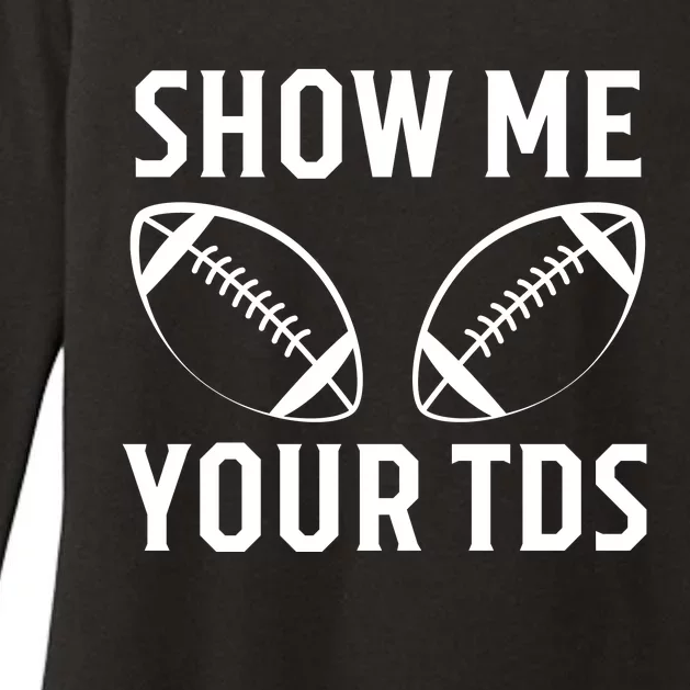 Show Me Your TDs Funny Football Womens CVC Long Sleeve Shirt