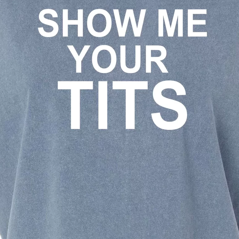 Show Me Your Tits Garment-Dyed Women's Muscle Tee