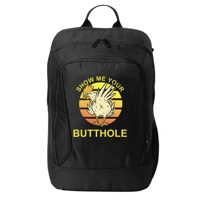 Show me your Butthole - Funny Butthole Chicken City Backpack