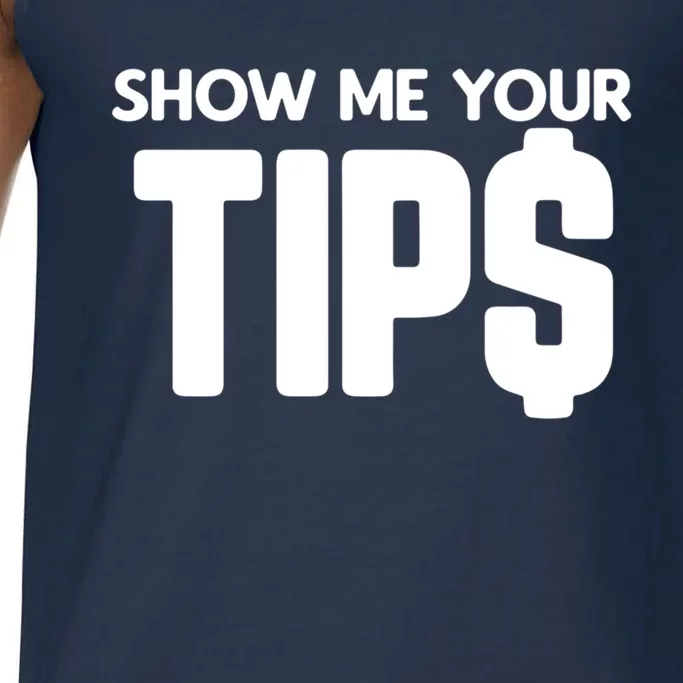 Show Me Your Tips Server Funny Gift Comfort Colors® Tank Top