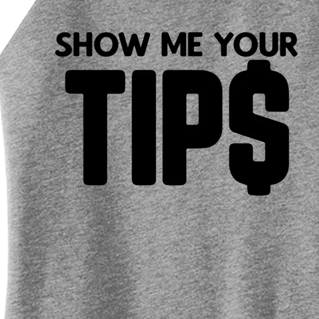 Show Me Your Tips Server Funny Gift Women’s Perfect Tri Rocker Tank