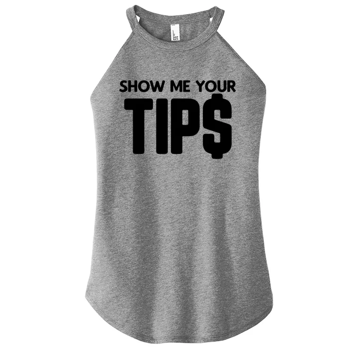 Show Me Your Tips Server Funny Gift Women’s Perfect Tri Rocker Tank