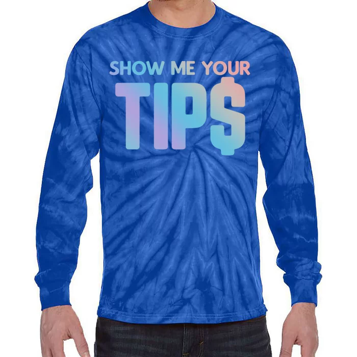 Show Me Your Tips Server Gift Tie-Dye Long Sleeve Shirt