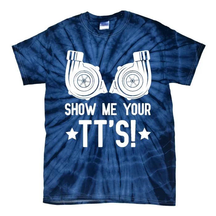 Show Me Your TTs Street Racing Twin Turbo Tie-Dye T-Shirt