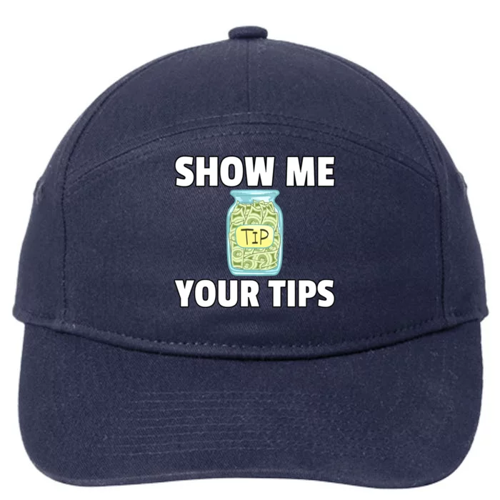 Show Me Your Tips Tipping Bartending Funny Bartender Gift 7-Panel Snapback Hat