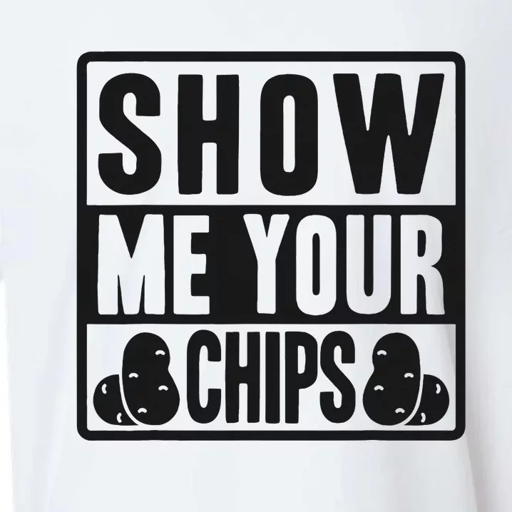 Show Me Your Chips Funny Potato Chips Sueded Cloud Jersey T-Shirt