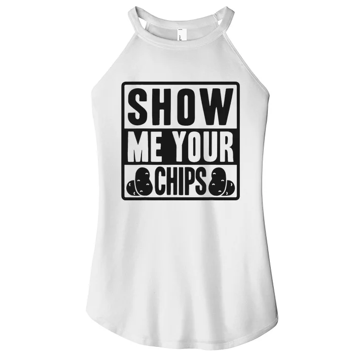 Show Me Your Chips Funny Potato Chips Women’s Perfect Tri Rocker Tank