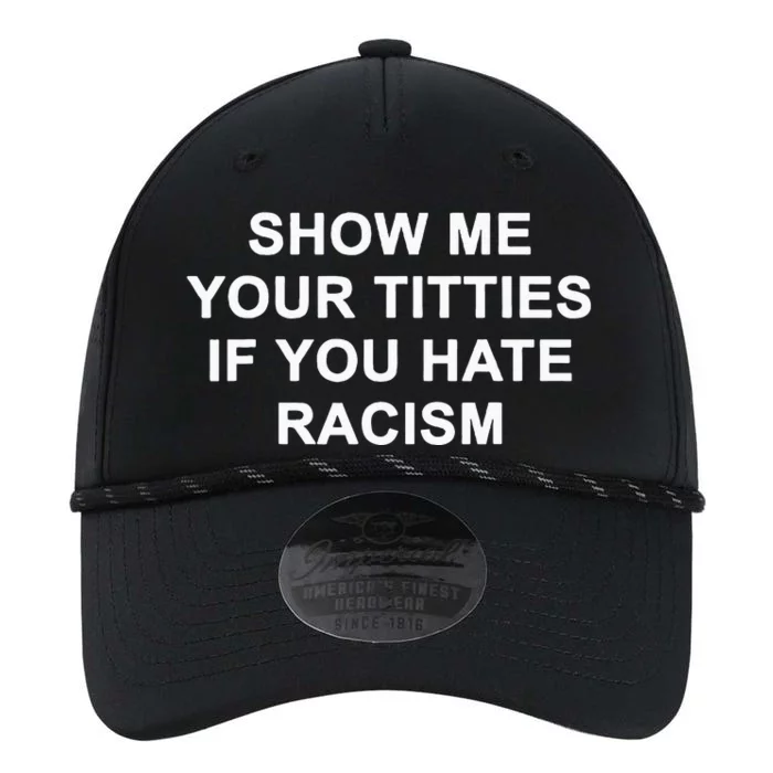 Show Me Your Titties If You Hate Racism Performance The Dyno Cap