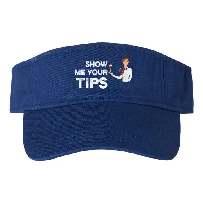 Show Me Your Tips Waiter Service Restaurant Waitress Server Gift Valucap Bio-Washed Visor