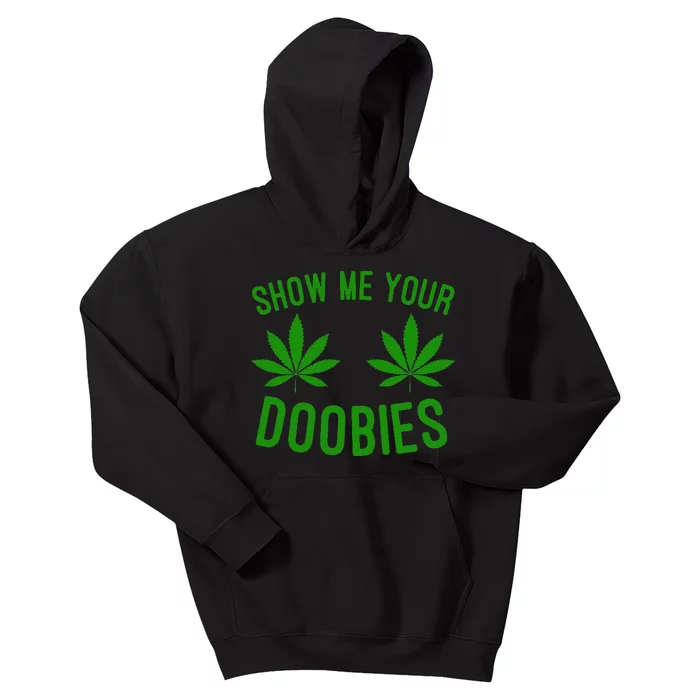 Show Me Your Doobies Funny Weed Smoker Marijuana High Kids Hoodie