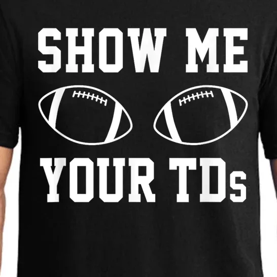 Show Me Your Tds Fantasy Football American Football Pajama Set