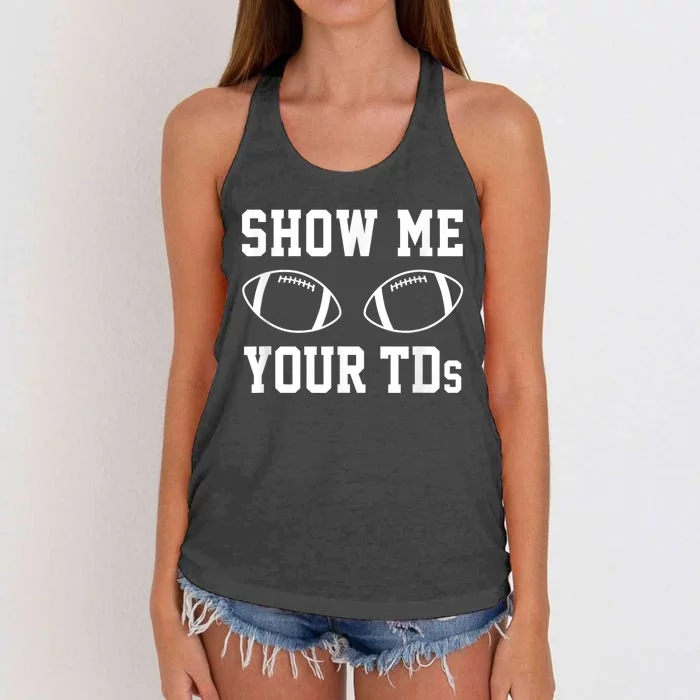 Show Me Your Tds Fantasy Football American Football Women's Knotted Racerback Tank