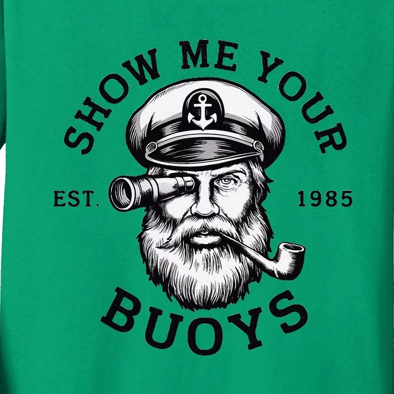 Show Me Your Buoys Funny Pontoon Boat Captain Kids Long Sleeve Shirt