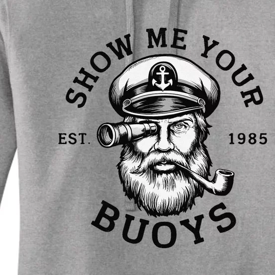 Show Me Your Buoys Funny Pontoon Boat Captain Women's Pullover Hoodie