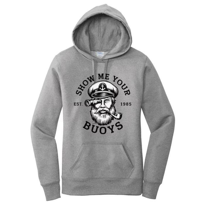 Show Me Your Buoys Funny Pontoon Boat Captain Women's Pullover Hoodie