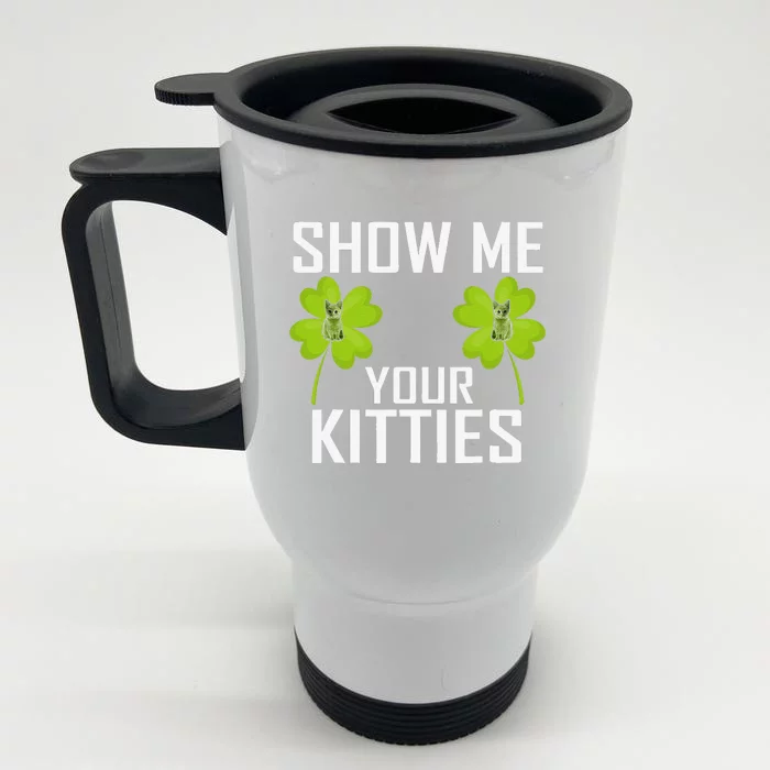 Show Me Your Kitties St Patrick's Day Cat Lovers Shamrock Front & Back Stainless Steel Travel Mug