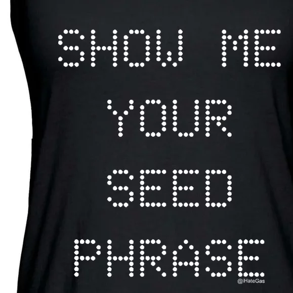 Show Me Your Seed Phrase Ladies Essential Flowy Tank