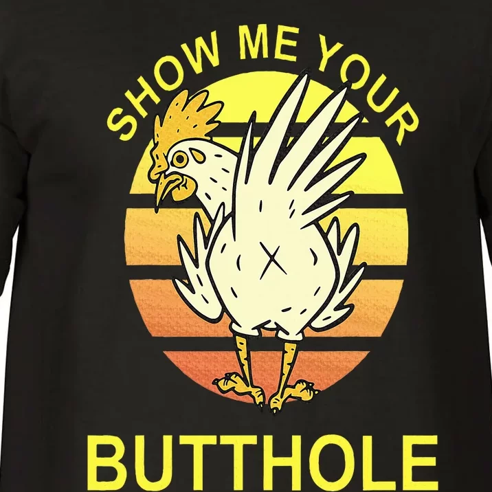 Show me your Butthole Funny Butthole Chicken Comfort Colors T-Shirt