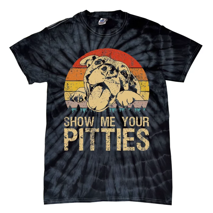 Show Me Your Pitties Funny Pitbull Dog Lovers Retro Vintage Tie-Dye T-Shirt