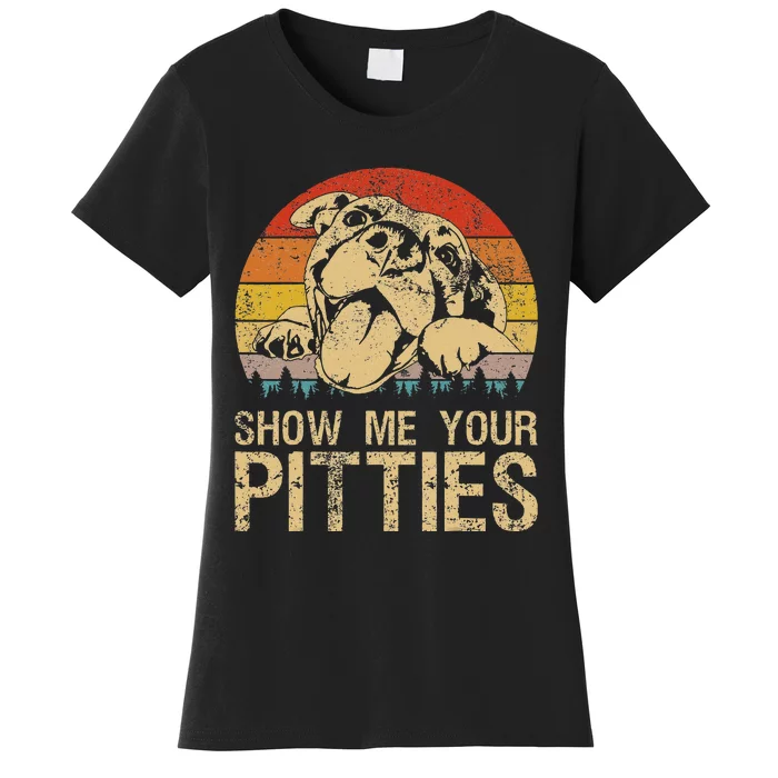 Show Me Your Pitties Funny Pitbull Dog Lovers Retro Vintage Women's T-Shirt