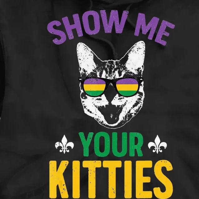 Show Me Your Kitties Funny Mardi Gras Carnival Tie Dye Hoodie