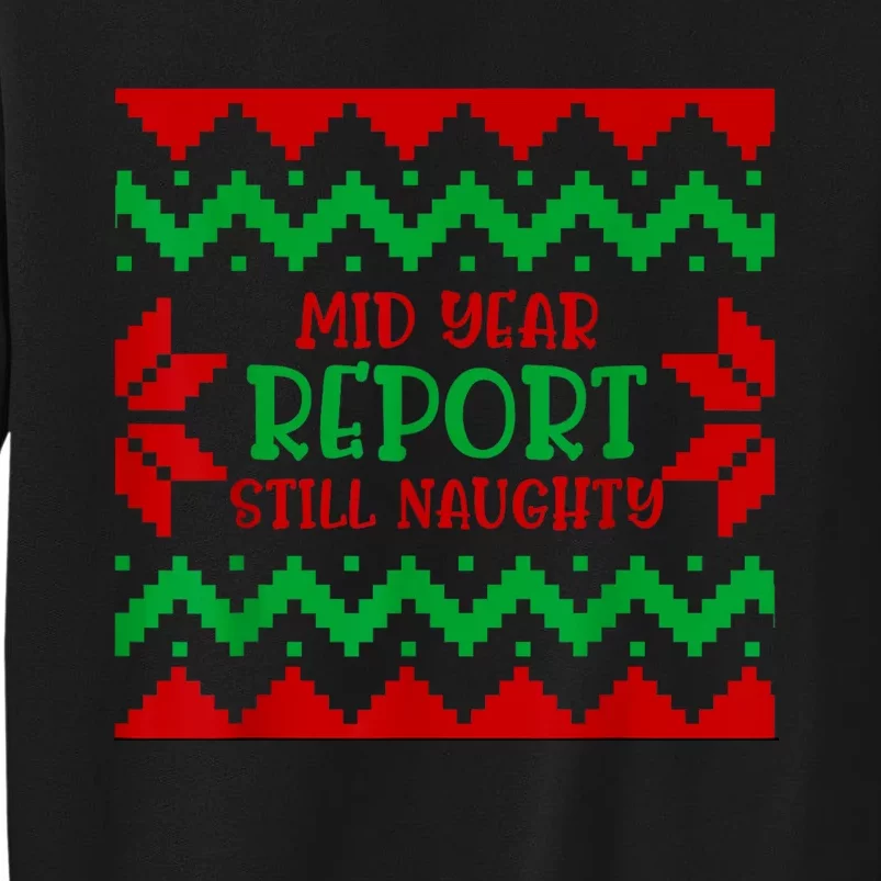 Santa Mid Year Report Still Naughty Christmas In July Ugly Tall Sweatshirt