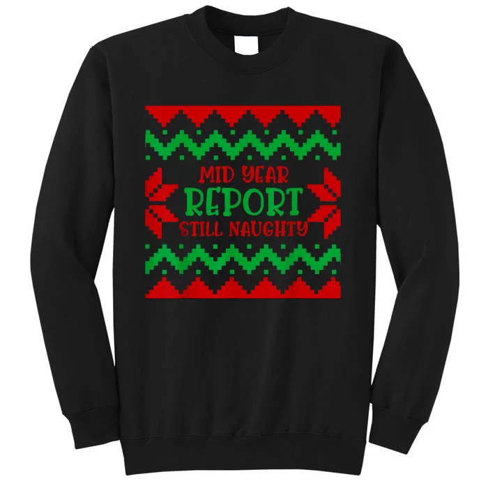 Santa Mid Year Report Still Naughty Christmas In July Ugly Tall Sweatshirt