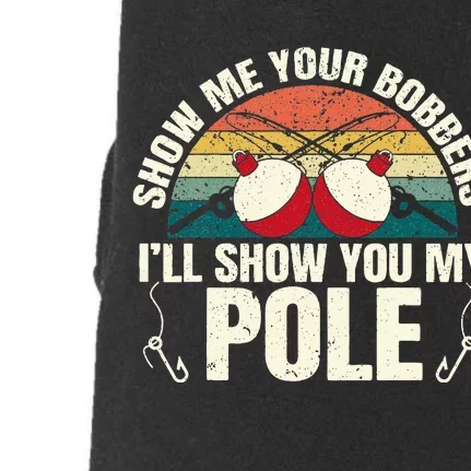 Show Me Your Bobbers for a Adult Humor Funny Fishing Gag Doggie 3-End Fleece Hoodie